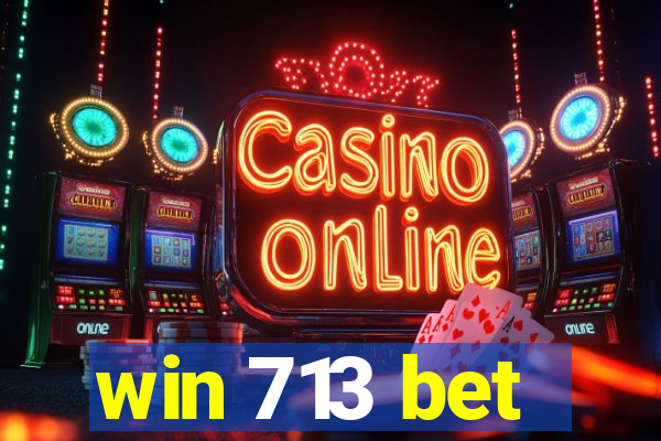 win 713 bet